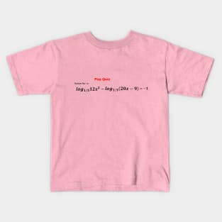 Pop Quiz logarithmic function Kids T-Shirt